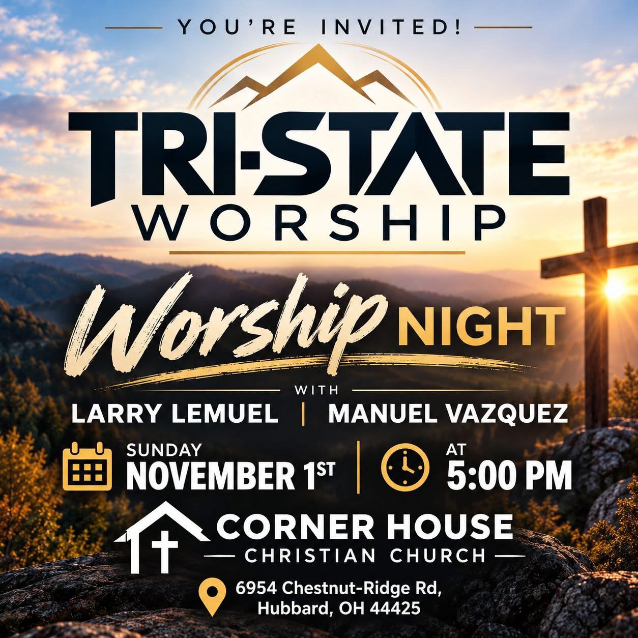 Tri-State Worship Night with Larry Lemuel and Manuel Vazquez. Sunday November 1st at 5 PM, Corner House Christian Church, 6954 Chestnut-Ridge Rd, Hubbard, OH 44425.